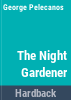 The_night_gardener