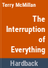 The_interruption_of_everything