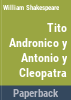 Tito_Andr__nico___Antonio_y_Cleopatra___Coriolano___La_tragedia_de_Cimbelino