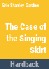 The_case_of_the_singing_skirt