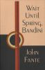 Wait_until_spring__Bandini