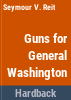 Guns_for_General_Washington