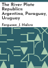 The_River_Plate_republics__Argentina__Paraguay__Uruguay