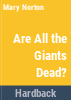 Are_all_the_giants_dead_