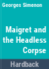 Maigret_and_the_headless_corpse