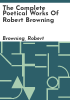 The_complete_poetical_works_of_Robert_Browning