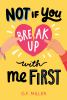 Not_if_you_break_up_with_me_first