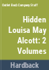 The_hidden_Louisa_May_Alcott