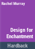 Design_for_enchantment