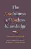 The_usefulness_of_useless_knowledge