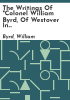The_writings_of__Colonel_William_Byrd__of_Westover_in_Virginia__esqr_