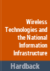 Wireless_technologies_and_the_national_information_infrastructure