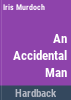 An_accidental_man