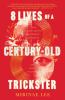 8_lives_of_a_century_old_trickster