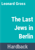 The_last_Jews_in_Berlin