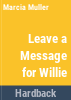 Leave_a_message_for_Willie
