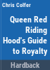 Queen_Red_Riding_Hood_s_guide_to_royalty