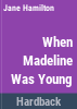 When_Madeline_was_young