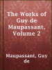 The_Works_of_Guy_de_Maupassant__Volume_2