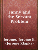 Fanny_and_the_Servant_Problem