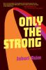 Only_the_strong