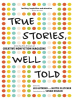 True_Stories__Well_Told
