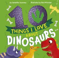 10_things_I_love_about_dinosaurs