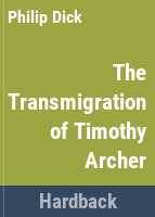 The_transmigration_of_Timothy_Archer